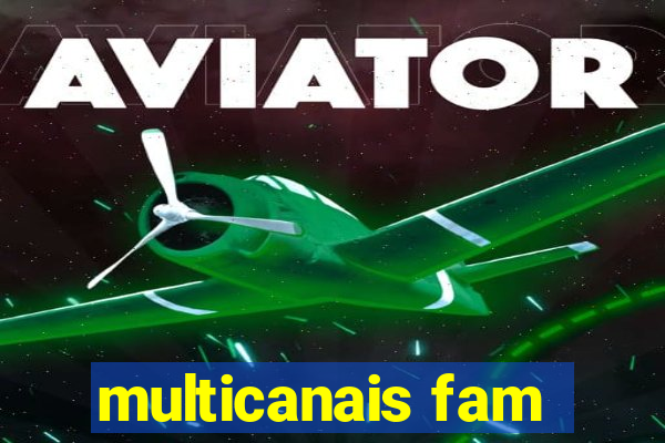 multicanais fam